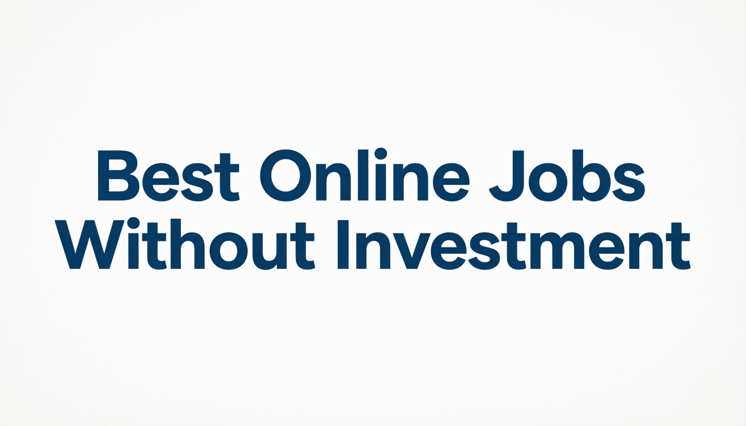 Best Online Jobs Without Investment