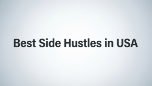 Best Side Hustles in USA