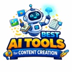 Best AI Tools for Content Creation