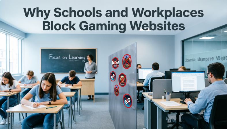 Why Schools and Workplaces Block Gaming Websites